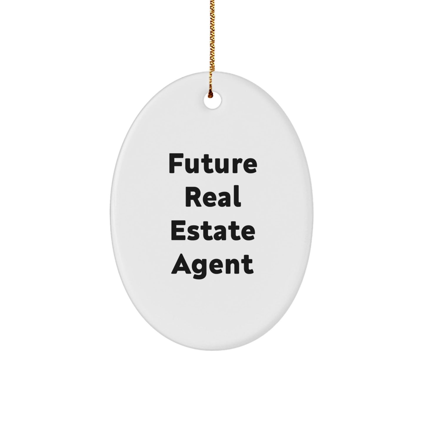 Gifts from Family to Future Real Estate Agent Oval Ornament Funny Quote Christmas Unique Decorations - The Buy Boom