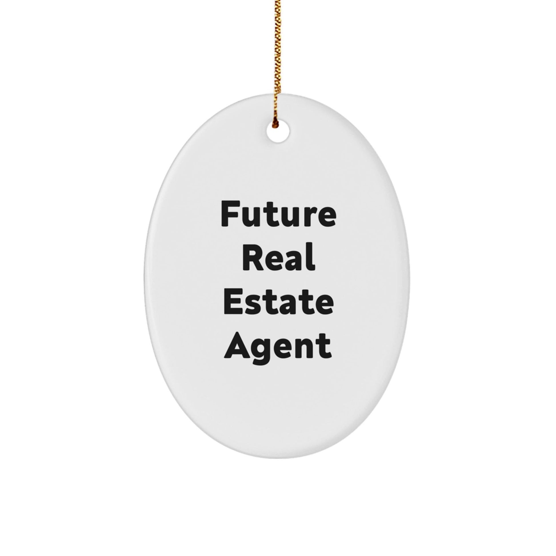 Gifts from Family to Future Real Estate Agent Oval Ornament Funny Quote Christmas Unique Decorations - The Buy Boom