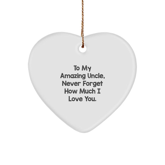 Gifts from Family, To My Amazing Uncle, Heart Shaped Ornament for Christmas - Inspirational Uncle Gifts - The Buy Boom