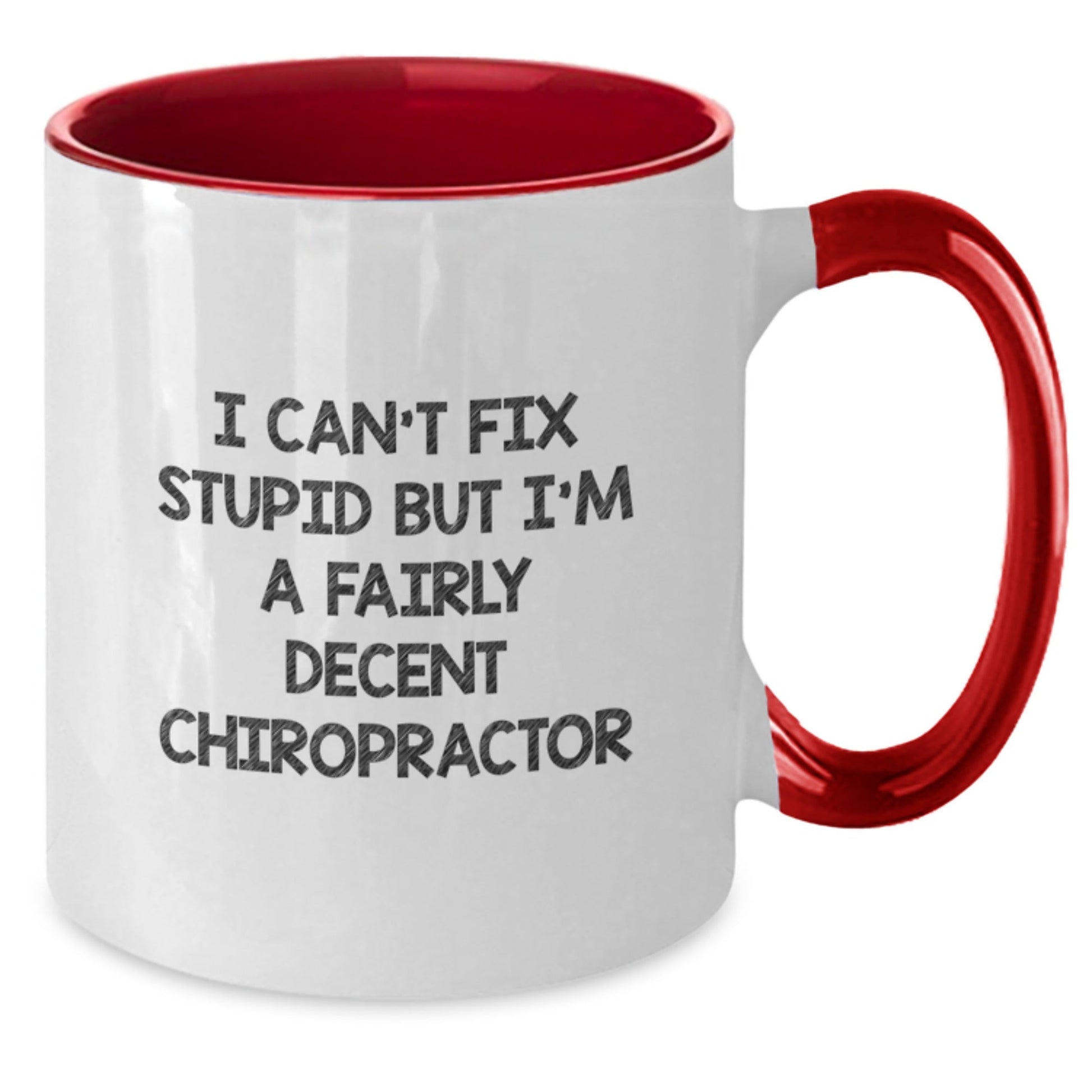 Gifts from Friends and Family for Chiropractor - Two Tone Coffee Mug - I Can't Fix Stupid But I'm A Fairly Decent Chiropractor, Funny Quote Christmas Unique Gifts - The Buy Boom