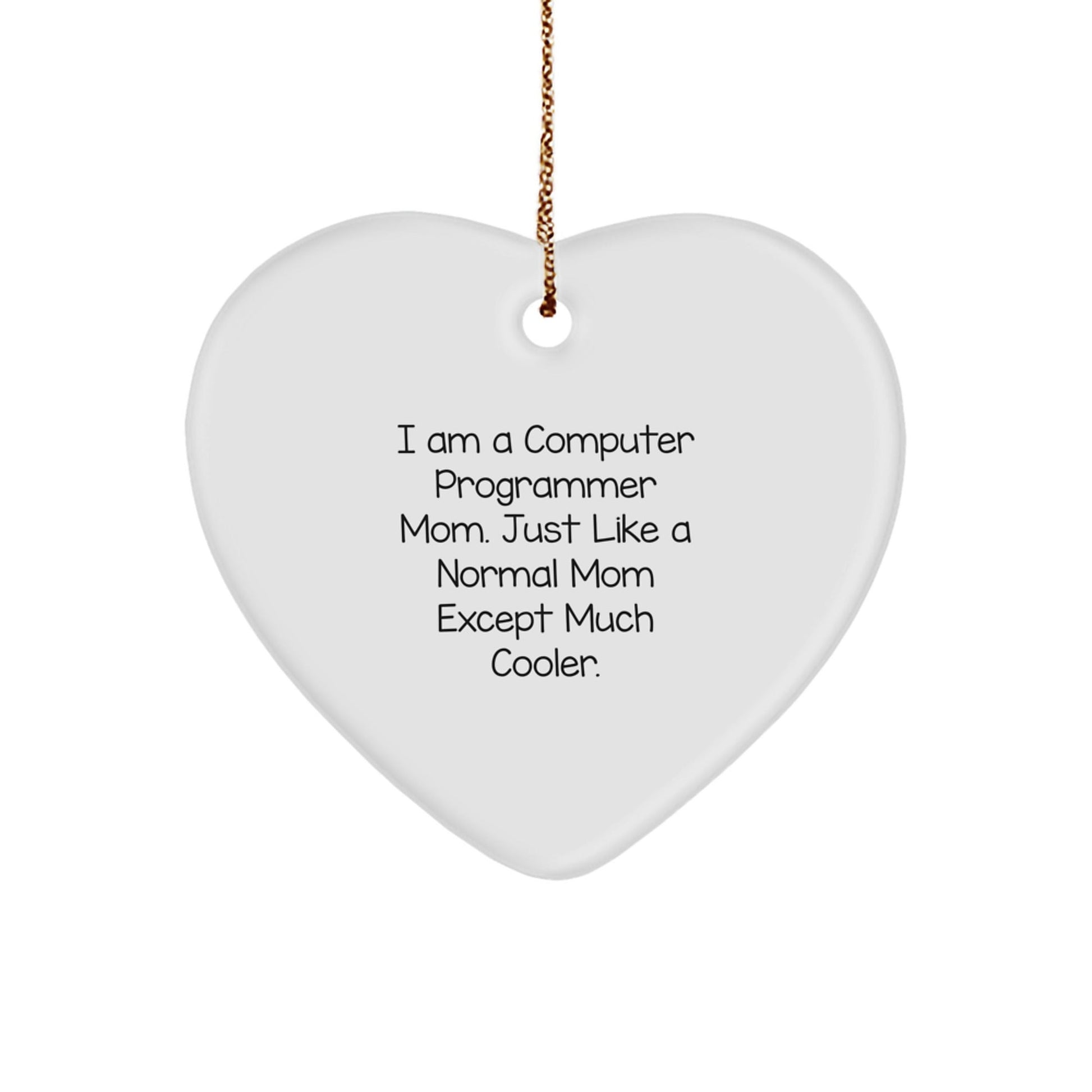 Gifts from Friends and Family for Computer Programmer Moms, Heart Ornament for Christmas Unique Gifts, Funny Mom Quote - The Buy Boom