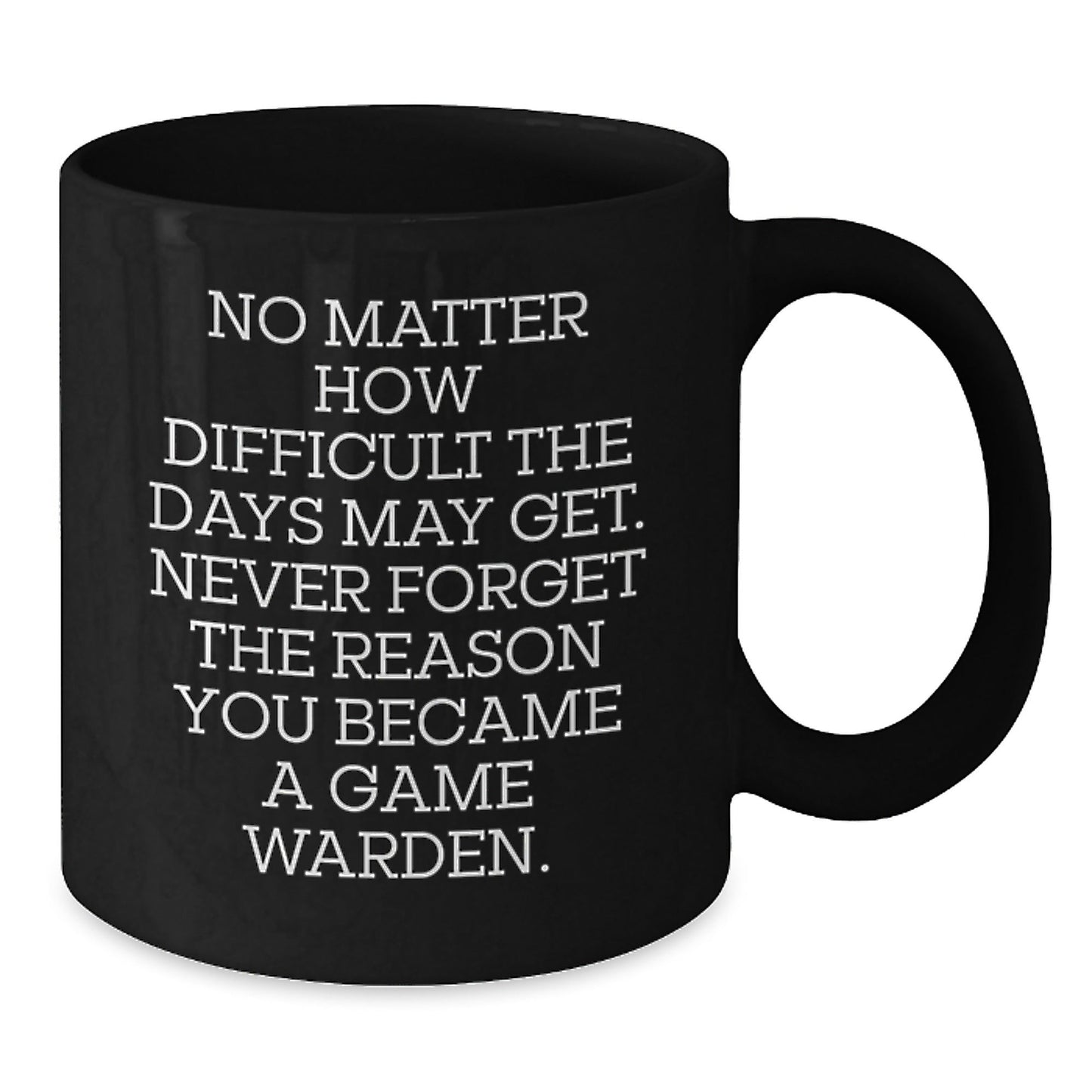 Gifts from Friends and Family for Game Wardens - Inspirational Black Coffee Mug, Christmas Unique Gifts - The Buy Boom