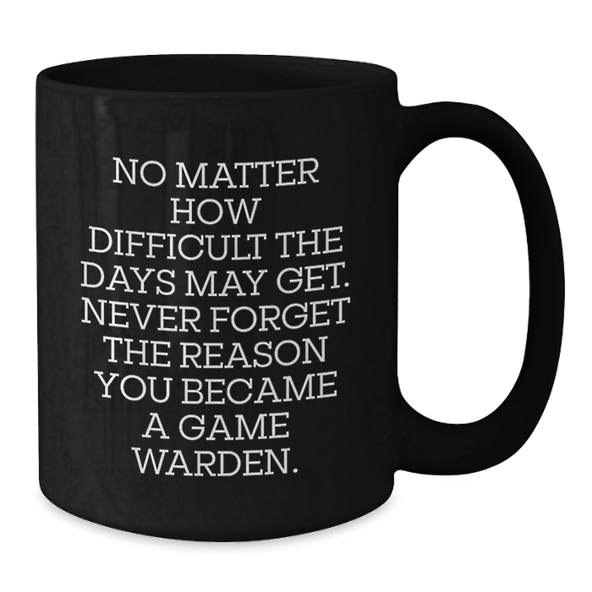 Gifts from Friends and Family for Game Wardens - Inspirational Black Coffee Mug, Christmas Unique Gifts - The Buy Boom
