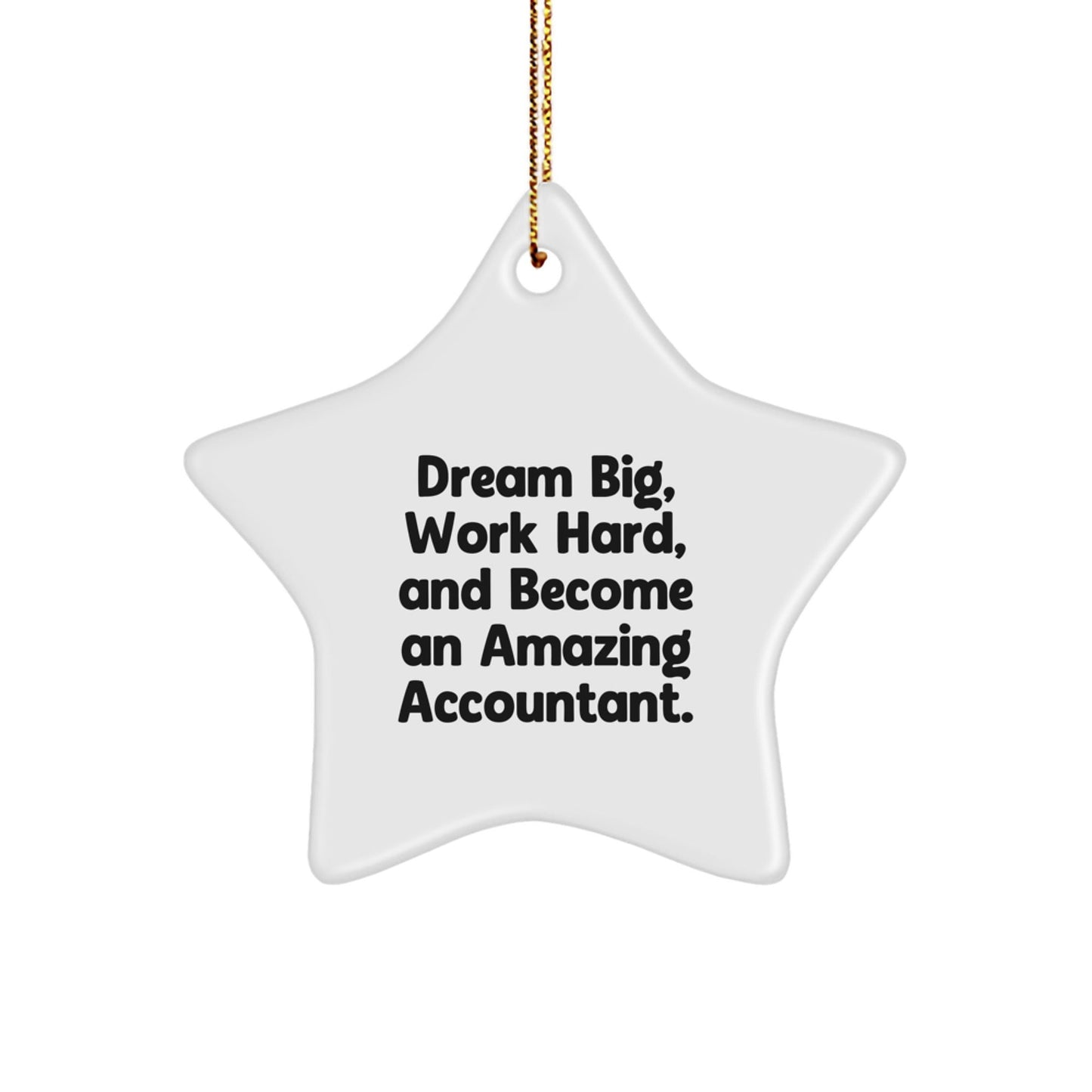 Gifts from Friends and Family for the Amazing Accountant in Your Life, Dream Big Star Ornament, Christmas Unique Gifts - The Buy Boom