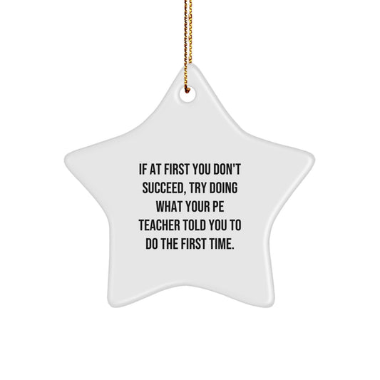 Gifts from Friends and Family to PE Teacher Funny Star Ornament, Inspirational Quote for Christmas Unique Gifts - The Buy Boom