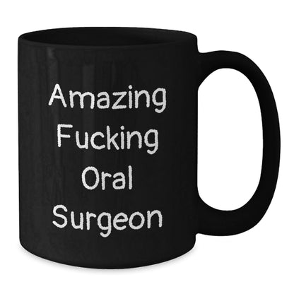 Gifts from Friends for Amazing Oral Surgeon Funny Birthday Black Coffee Mug - The Buy Boom