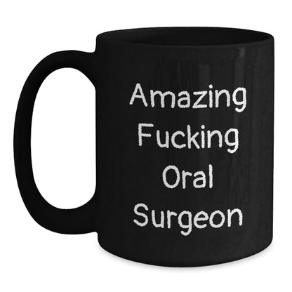 Gifts from Friends for Amazing Oral Surgeon Funny Birthday Black Coffee Mug - The Buy Boom