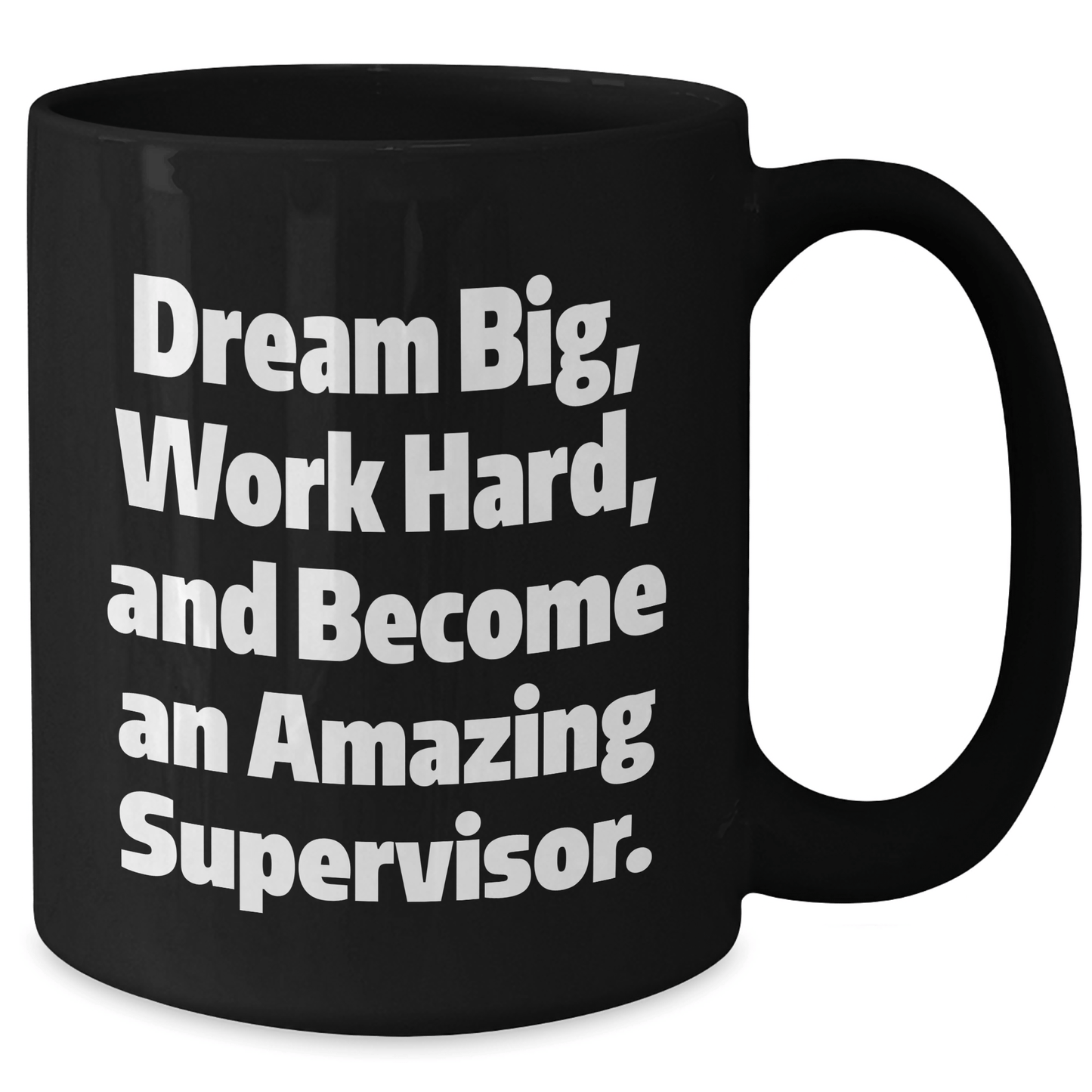 Gifts from Friends for Amazing Supervisor - Dream Big, Work Hard, Black Coffee Mug for Graduation, Inspirational Quote - The Buy Boom