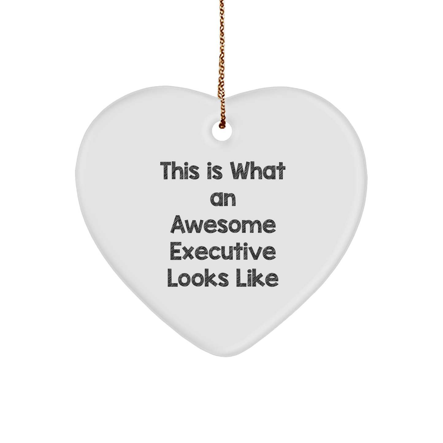 Gifts from Friends for Awesome Executives, This Is What An Awesome Executive Looks Like, Heart Ornament, Christmas Unique Gifts - The Buy Boom