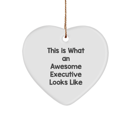 Gifts from Friends for Awesome Executives, This Is What An Awesome Executive Looks Like, Heart Ornament, Christmas Unique Gifts - The Buy Boom