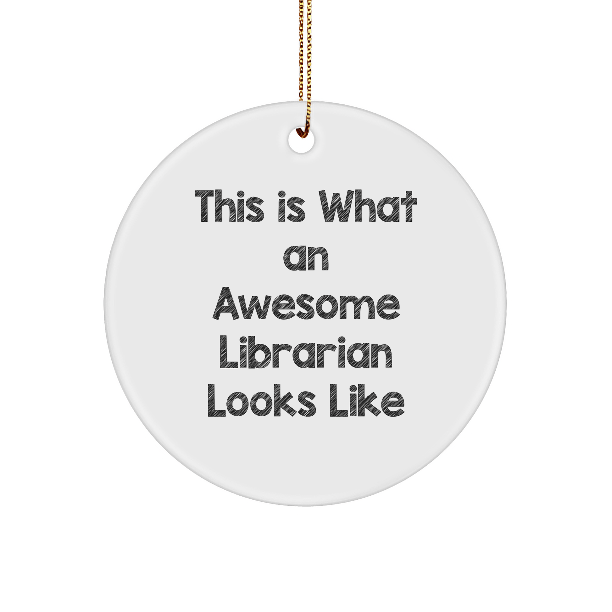 Gifts from Friends for Awesome Librarian, Funny Circle Ornament - This Is What an Awesome Librarian Looks Like, Christmas Unique Gifts for Librarian - The Buy Boom