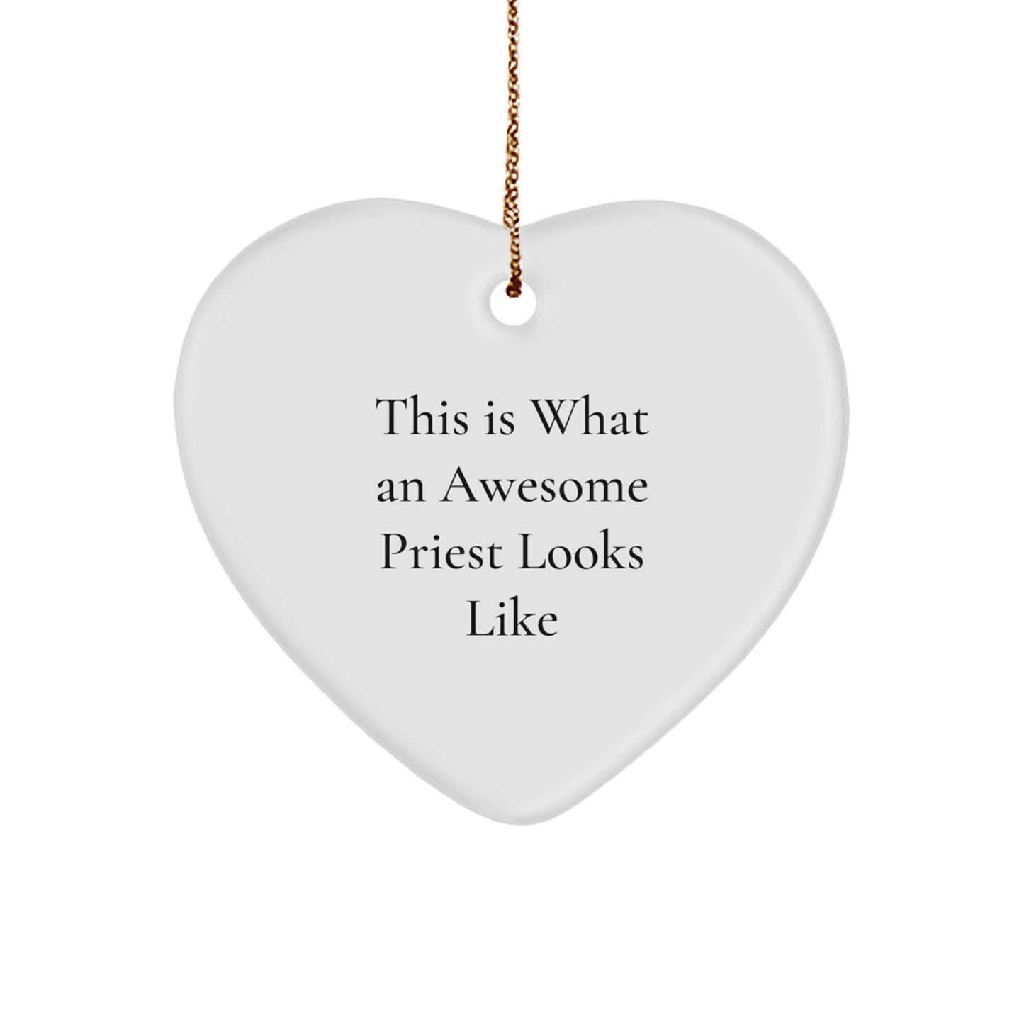 Gifts from Friends for Awesome Priest - Heart Ornament with Quote 'This Is What An Awesome Priest Looks Like' - Christmas Unique Gift for Men - The Buy Boom