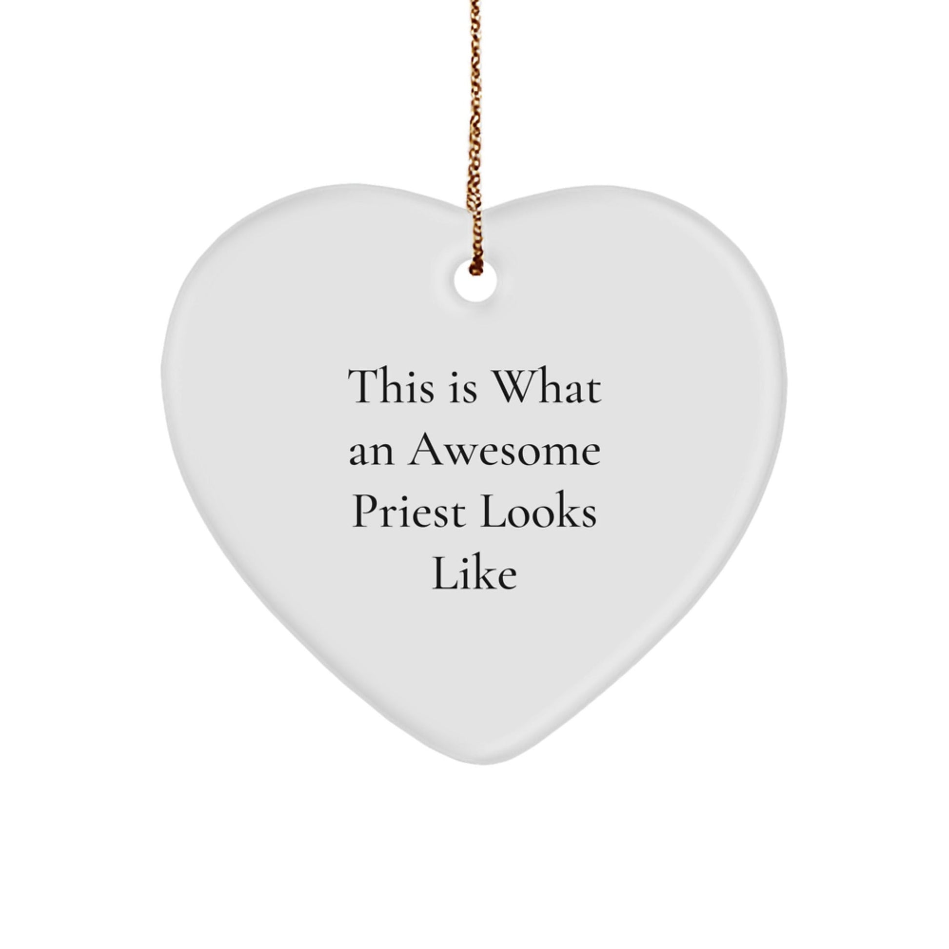 Gifts from Friends for Awesome Priest - Heart Ornament with Quote 'This Is What An Awesome Priest Looks Like' - Christmas Unique Gift for Men - The Buy Boom