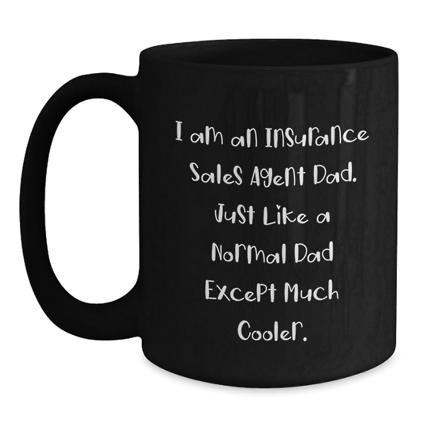 Gifts from Friends for Insurance Sales Agent Dad, Black Coffee Mug, Funny Quote - Christmas Unique, Personalized - The Buy Boom