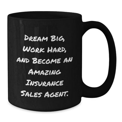Gifts from Friends for Insurance Sales Agent's Graduation - Dream Big, Black Coffee Mug - The Buy Boom