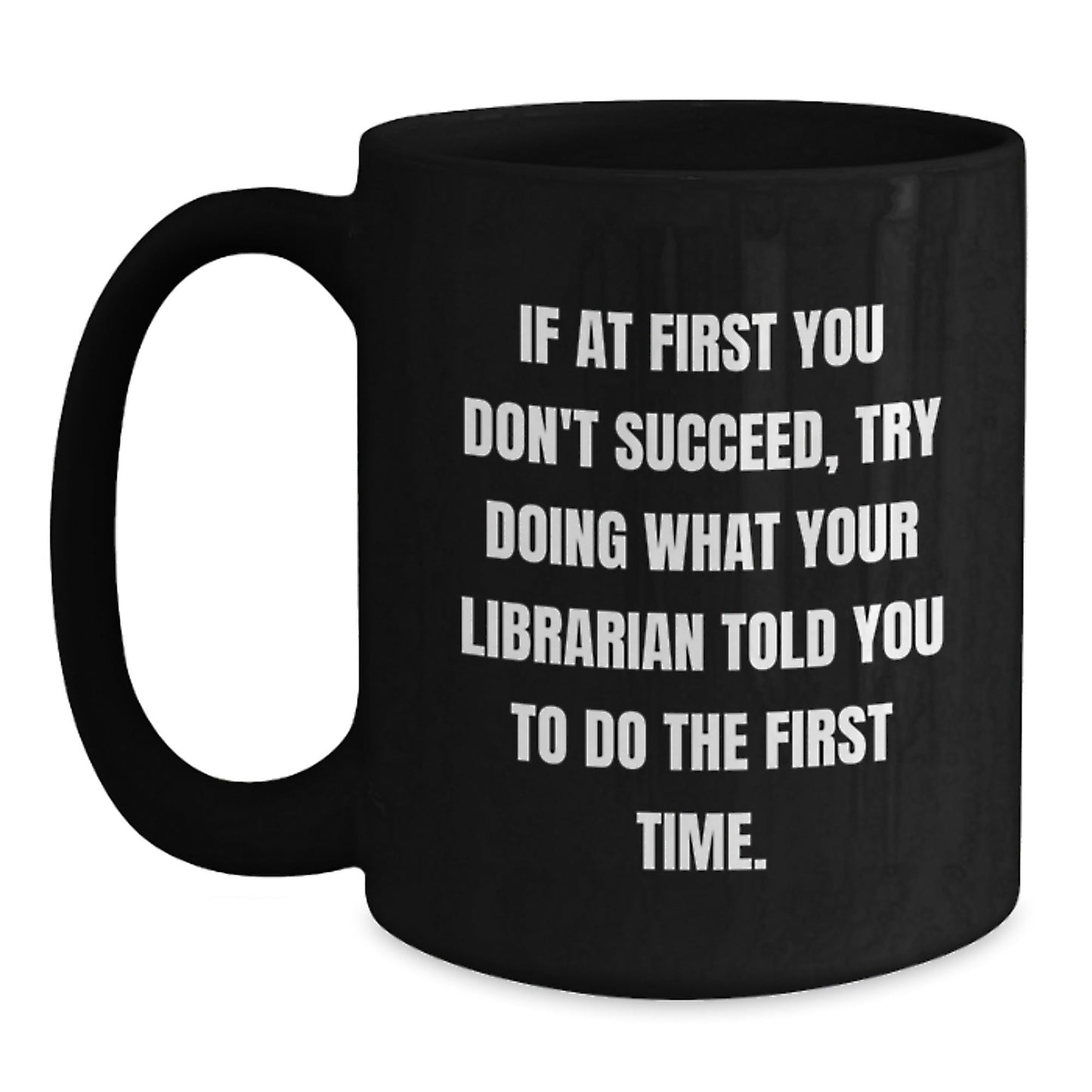 Gifts from Friends for Librarian - Funny Quote Black Coffee Mug, Graduation Unique Gifts, Librarian Appreciation - The Buy Boom