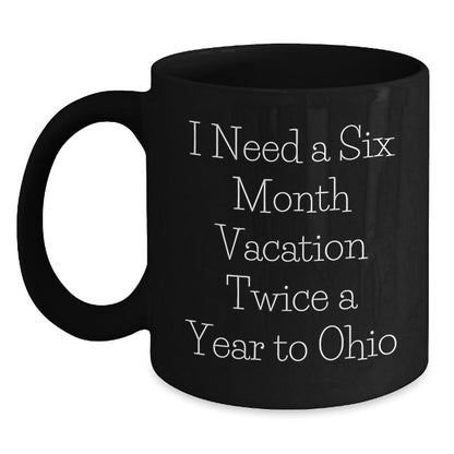 Gifts from Friends for Ohio Enthusiasts - Funny Quote Black Coffee Mug, 11oz or 15oz, Microwave and Dishwasher Safe - The Buy Boom