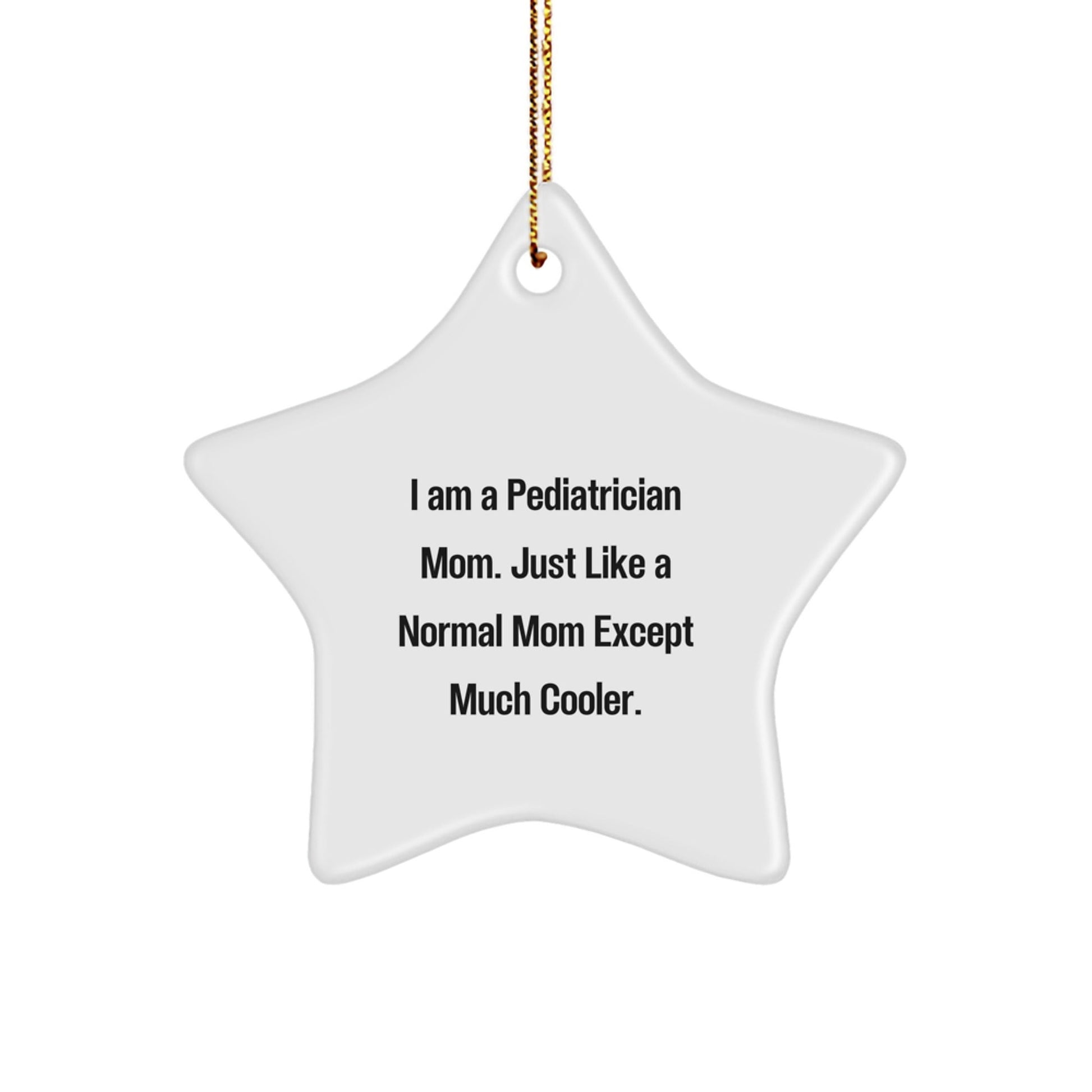 Gifts from Friends for Pediatrician Mom, Cute Star Ornament, Funny Quote, Christmas Unique Gifts, Gifts for Pediatrician Mom - The Buy Boom
