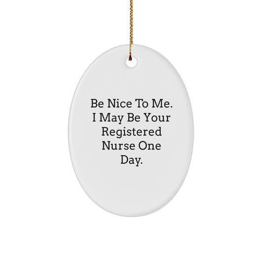 Gifts from Friends for Registered Nurse Oval Ornament Funny Quote Christmas Unique - The Buy Boom