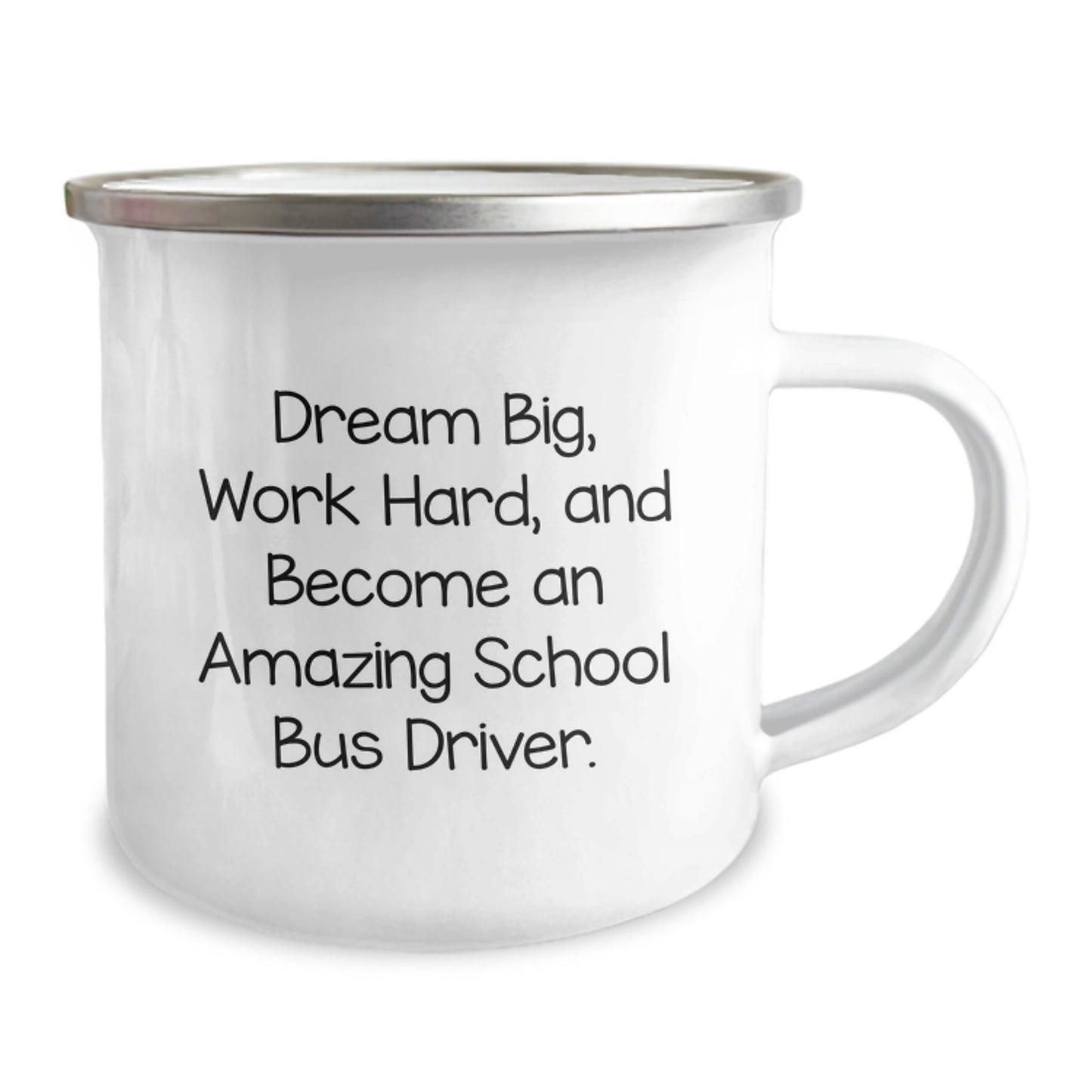 Gifts from Friends for School Bus Driver Birthday Unique Inspirational Mug, 'Dream Big, Work Hard, And Become An Amazing School Bus Driver.' - The Buy Boom