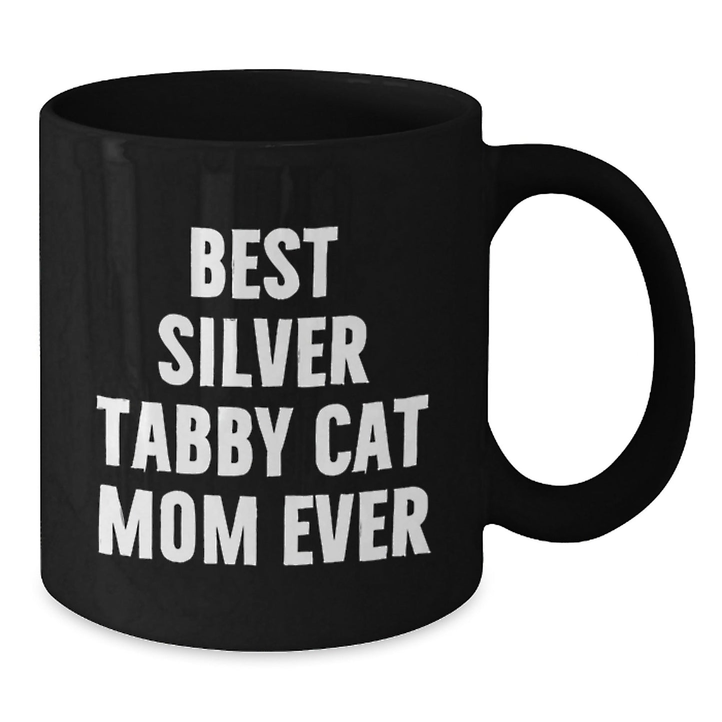 Gifts from Friends for Silver Tabby Cat Mom Ever, Best Black Coffee Mug for Graduation, Funny Quote - The Buy Boom