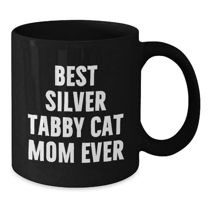 Gifts from Friends for Silver Tabby Cat Mom Ever, Best Black Coffee Mug for Graduation, Funny Quote - The Buy Boom