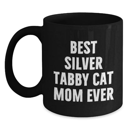 Gifts from Friends for Silver Tabby Cat Mom Ever, Best Black Coffee Mug for Graduation, Funny Quote - The Buy Boom