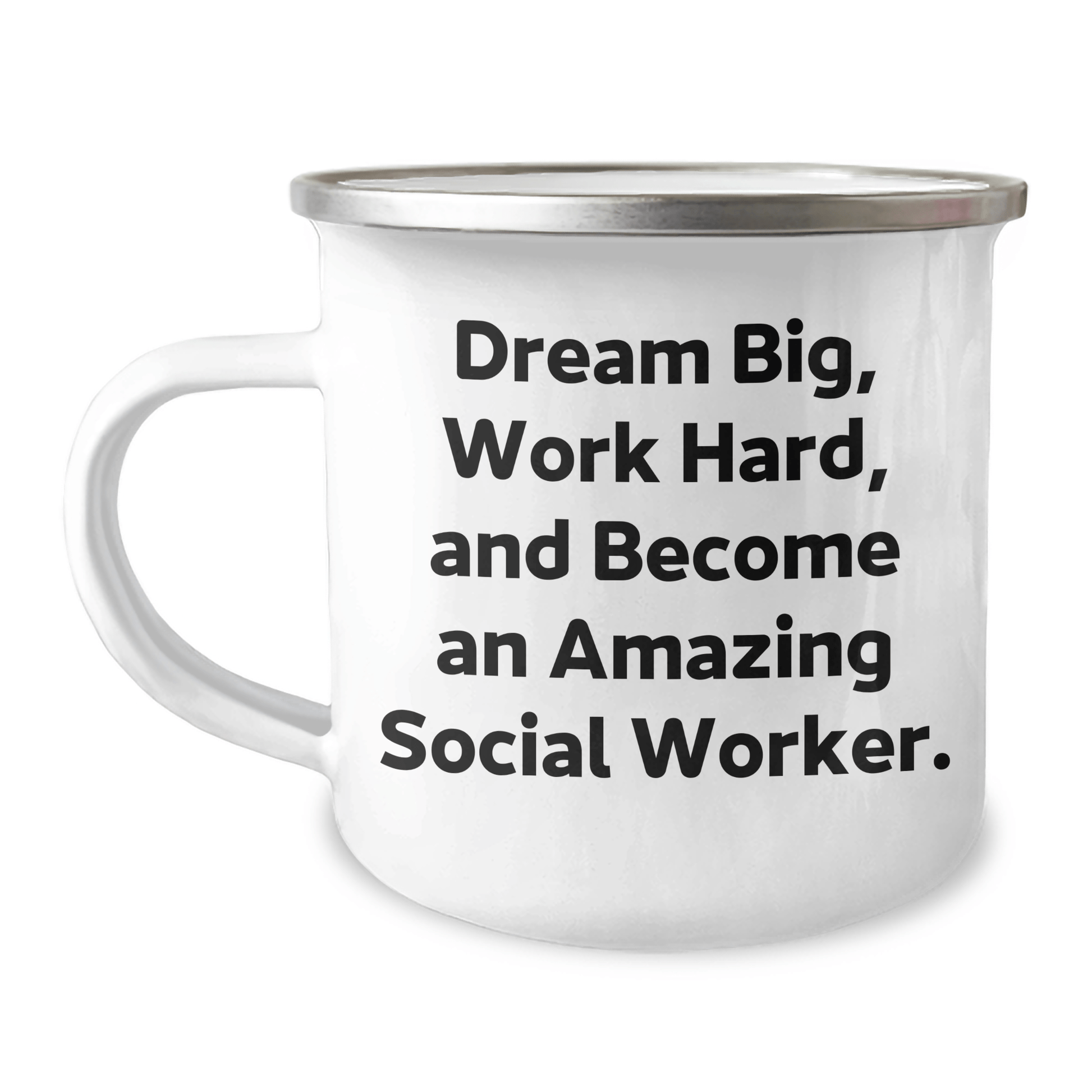 Gifts from Friends for Social Workers - Dream Big, Work Hard, and Become Amazing Camping Mug for Graduation - The Buy Boom