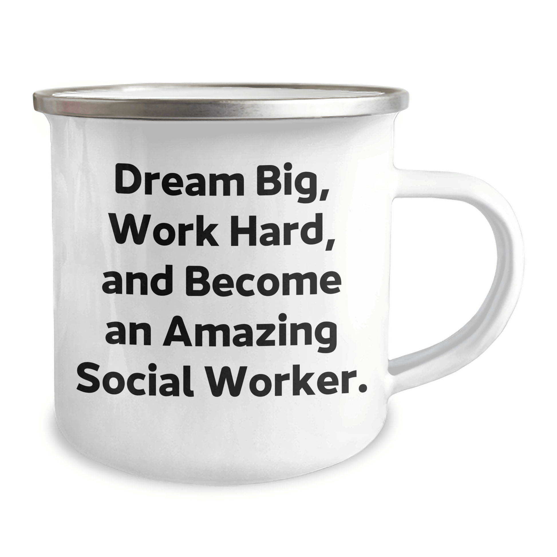 Gifts from Friends for Social Workers - Dream Big, Work Hard, and Become Amazing Camping Mug for Graduation - The Buy Boom