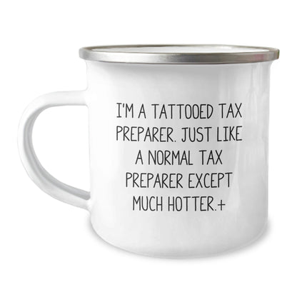 Gifts from Friends for Tax Preparer - I'm A Tattooed Tax Preparer, Camping Mug for Birthday, Funny Quote, 12 oz Stainless Steel Mug - The Buy Boom
