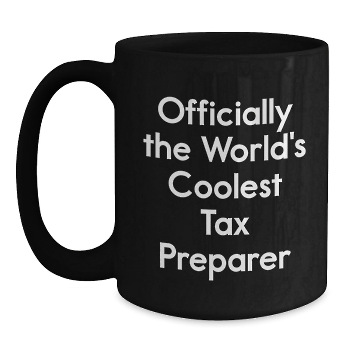 Gifts from Friends for Tax Preparer, 'Officially The World's Coolest Tax Preparer', Black Coffee Mug, Unique Graduation, Funny Quote - The Buy Boom