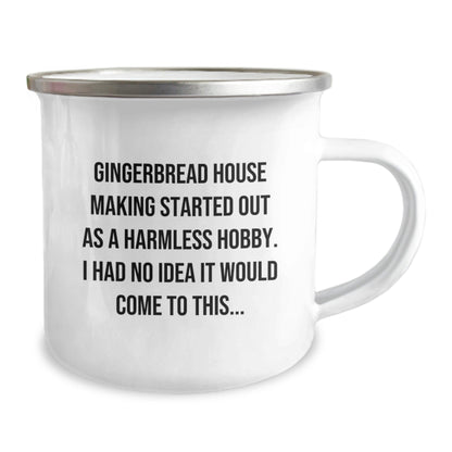 Gifts from Friends for the Gingerbread House Making Enthusiast - Funny Quote Camping Mug, Perfect Christmas Unique Gifts for Men Women, Gingerbread House Making Started Out As A Harmless Hobby Mug - The Buy Boom