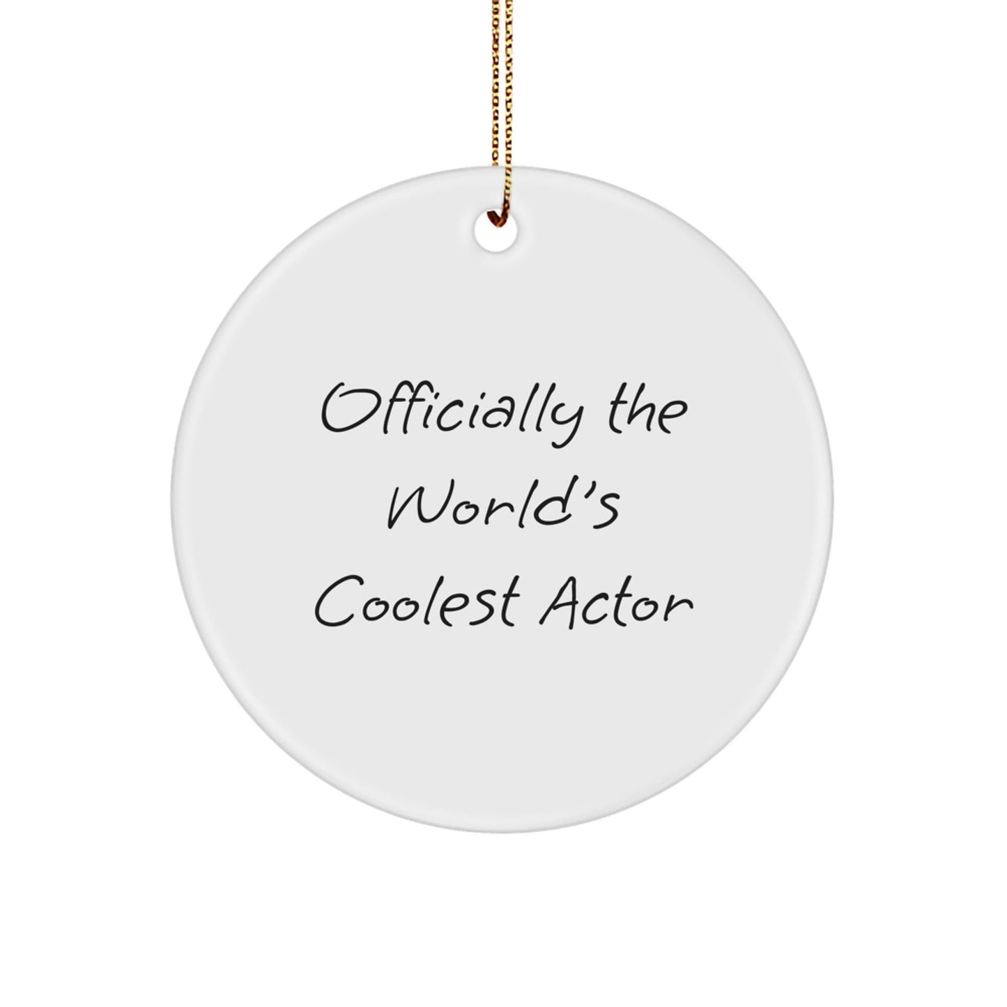 Gifts from Friends for the Officially World's Coolest Actor - Funny Circle Ornament for Christmas - The Buy Boom