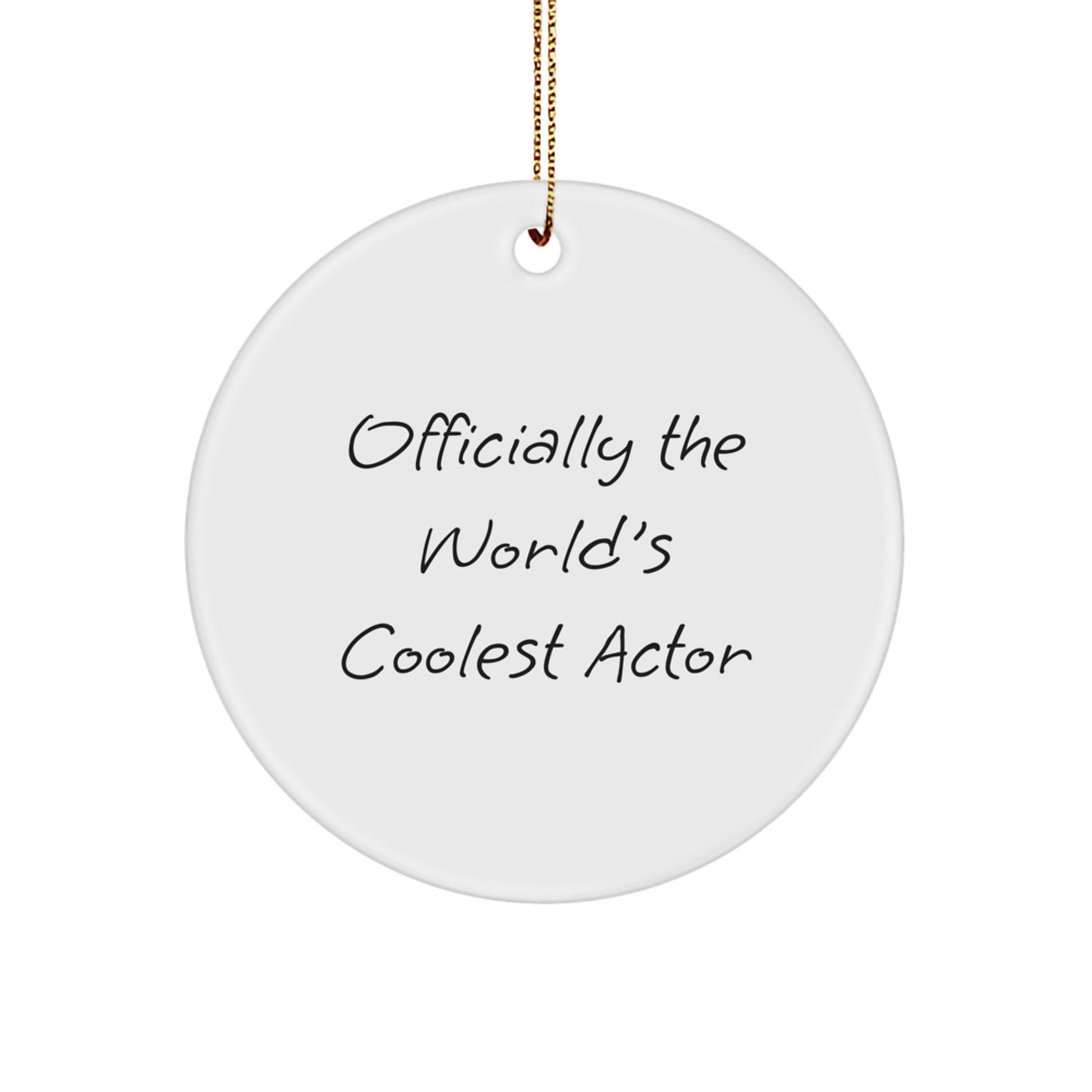 Gifts from Friends for the Officially World's Coolest Actor - Funny Circle Ornament for Christmas - The Buy Boom