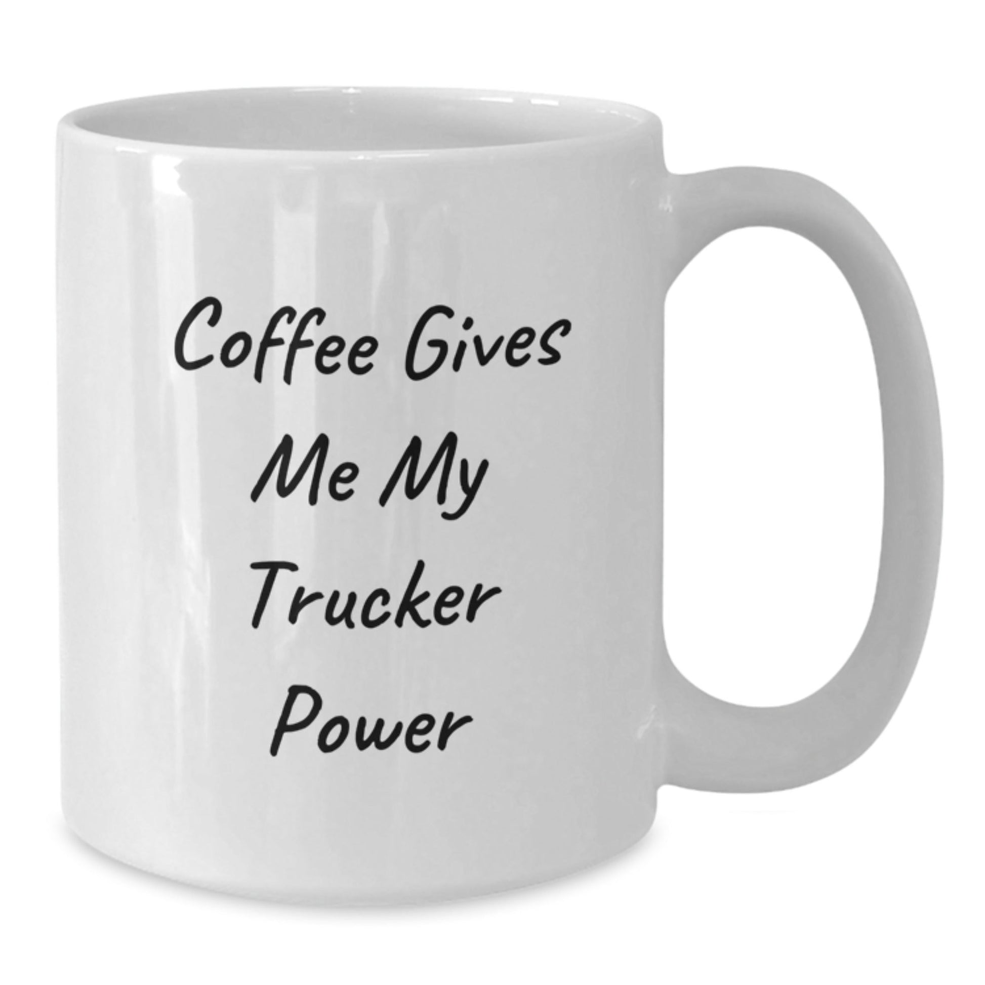 Gifts from Friends for Trucker Enthusiasts - White Coffee Mug with Funny Quote Coffee Gives Me My Trucker Power - The Buy Boom