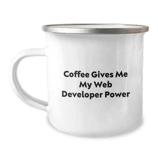 Gifts from Friends for Web Developer Graduation Unique Mugs, Coffee Gives Me My Power - Funny Quote Camping Mug, 12 oz Stainless Steel Enamel Finish - The Buy Boom