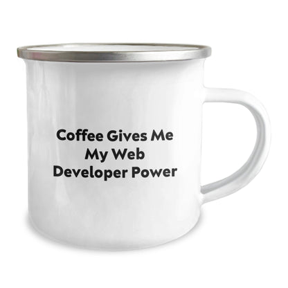 Gifts from Friends for Web Developer Graduation Unique Mugs, Coffee Gives Me My Power - Funny Quote Camping Mug, 12 oz Stainless Steel Enamel Finish - The Buy Boom
