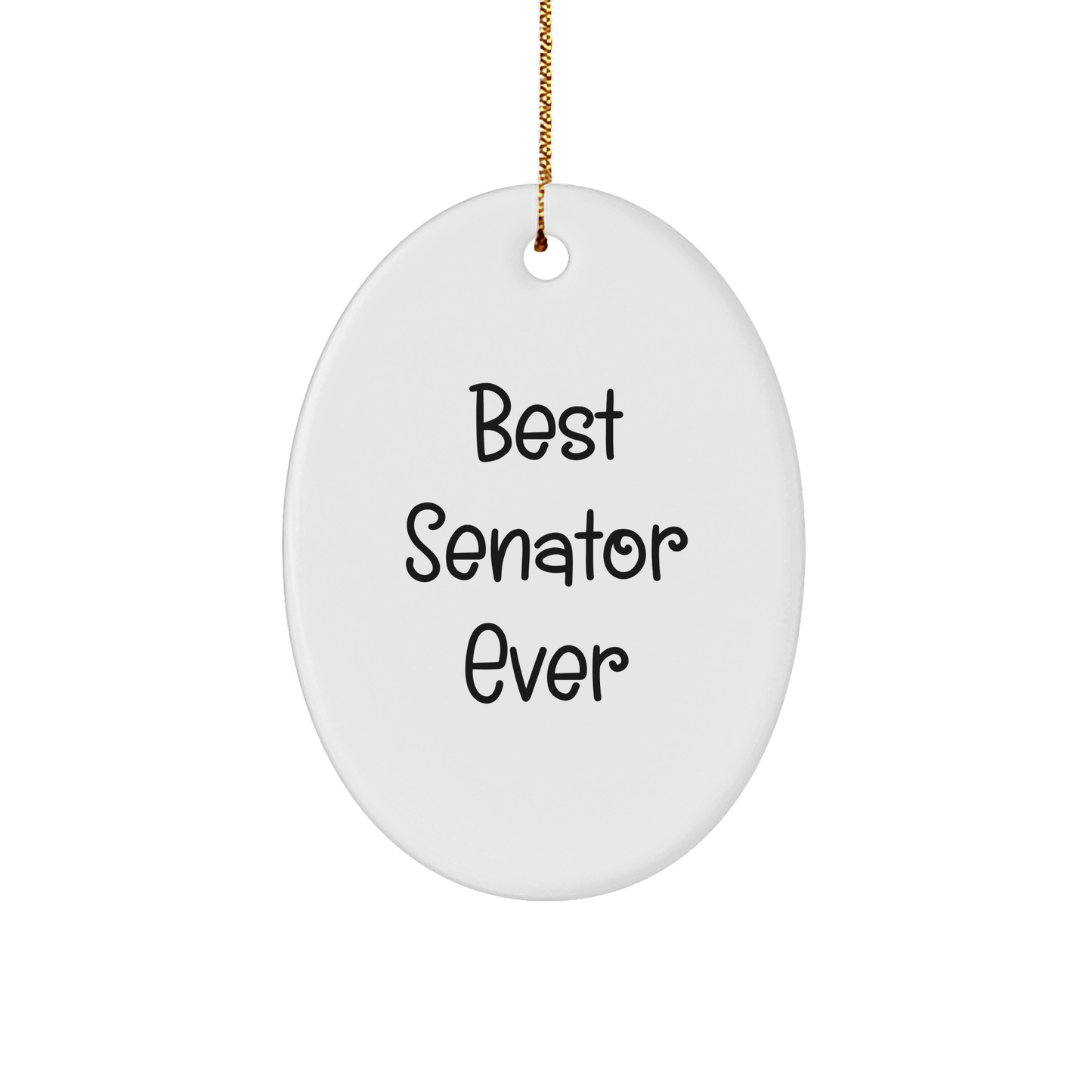 Gifts from Friends, Gifts for Senators - 'Best Senator Ever' Oval Ornament, White, Christmas Unique Gifts - The Buy Boom