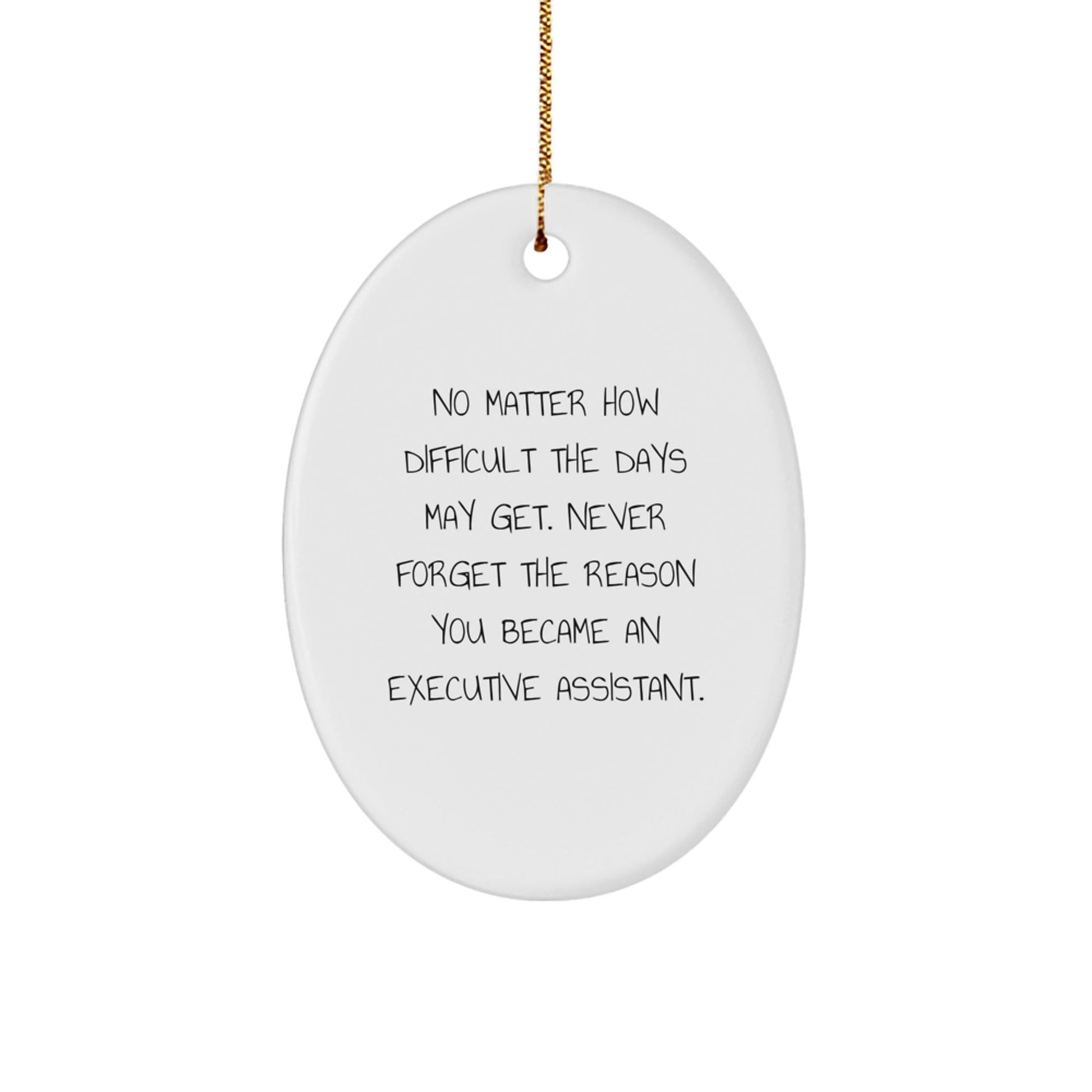 Gifts from Friends or Family, Christmas Unique Gifts for Executive Assistant, Oval Ornament with Inspirational Quote - The Buy Boom
