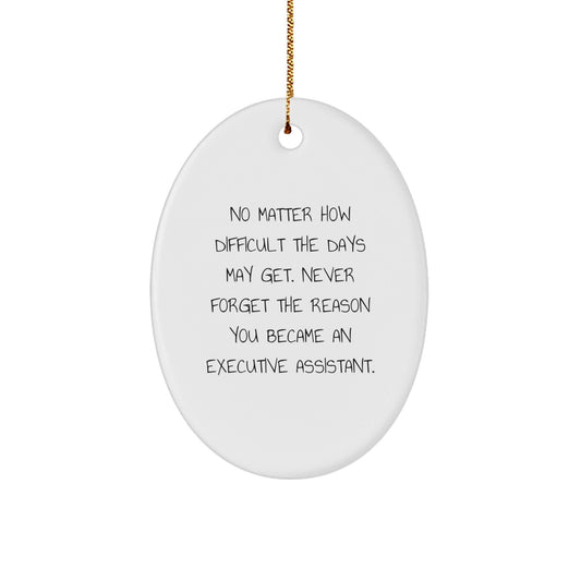 Gifts from Friends or Family, Christmas Unique Gifts for Executive Assistant, Oval Ornament with Inspirational Quote - The Buy Boom