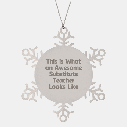 Gifts from Friends - This Is What An Awesome Substitute Teacher Looks Like Snowflake Ornament, Perfect for Substitute Teacher Gifts at Christmas - The Buy Boom