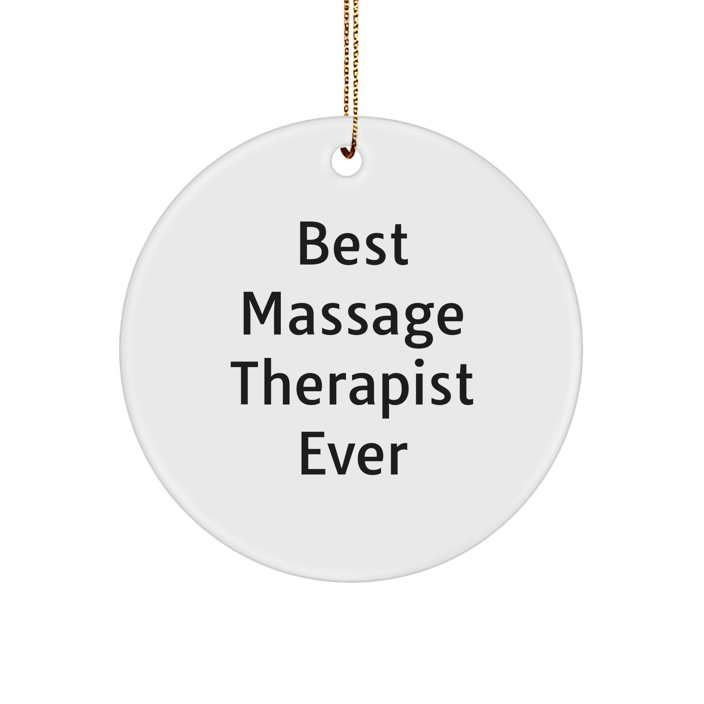Gifts from Friends to Best Massage Therapist Ever - Funny Circle Ornament, White, Christmas Unique Gifts - The Buy Boom