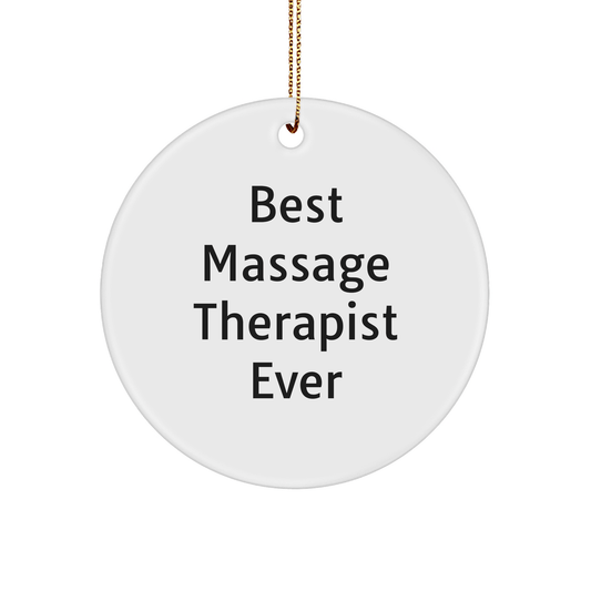 Gifts from Friends to Best Massage Therapist Ever - Funny Circle Ornament, White, Christmas Unique Gifts - The Buy Boom