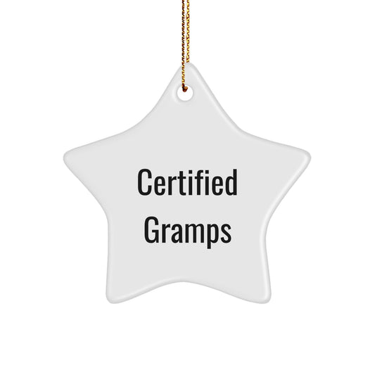 Gifts from Friends to Gramps - Funny Quote Certified Star Ornament, White Color, 3.25" Tall, MDF Material, Sublimation Print, Christmas Unique Gifts for Gramps - The Buy Boom