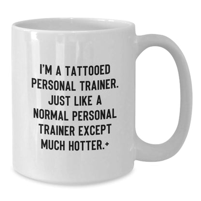 Gifts from Friends to Personal Trainer, Funny Mugs for Men, Unique Christmas Unique Gifts for Him, White Coffee Mug with I'm A Tattooed Personal Trainer Quote - The Buy Boom
