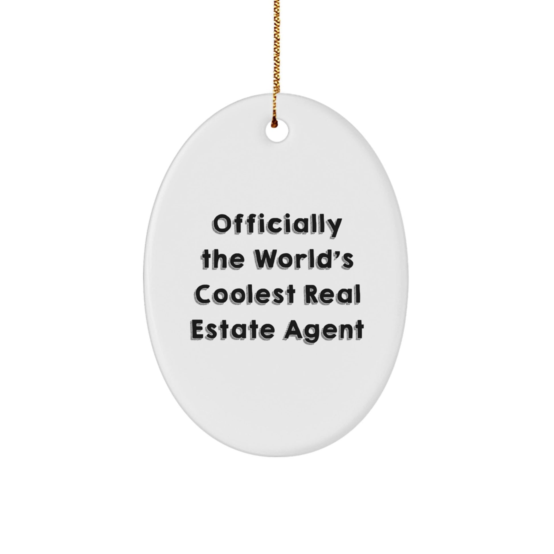 Gifts from Friends to Real Estate Agent - Oval Ornament with Officially The World's Coolest Real Estate Agent Quote, Christmas Unique Decorations - The Buy Boom
