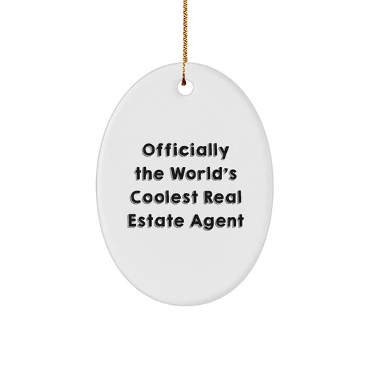 Gifts from Friends to Real Estate Agent - Oval Ornament with Officially The World's Coolest Real Estate Agent Quote, Christmas Unique Decorations - The Buy Boom