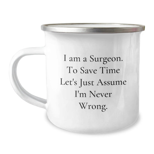 Gifts from Friends to Surgeons - Funny Quote Camping Mug for Men Graduation Unique Gifts - The Buy Boom