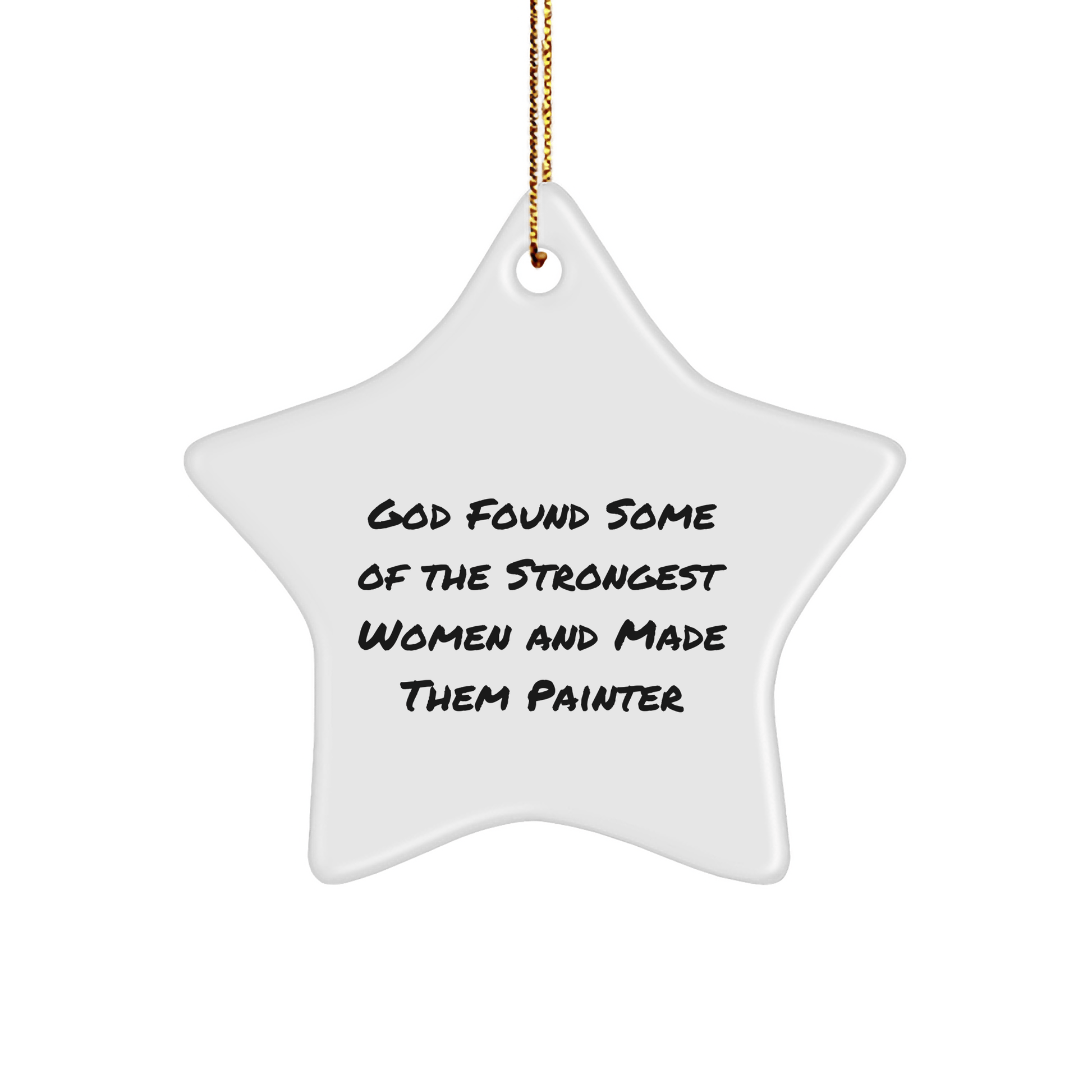 Gifts from God for the Strongest Painters - Funny Star Ornament for Christmas - The Buy Boom