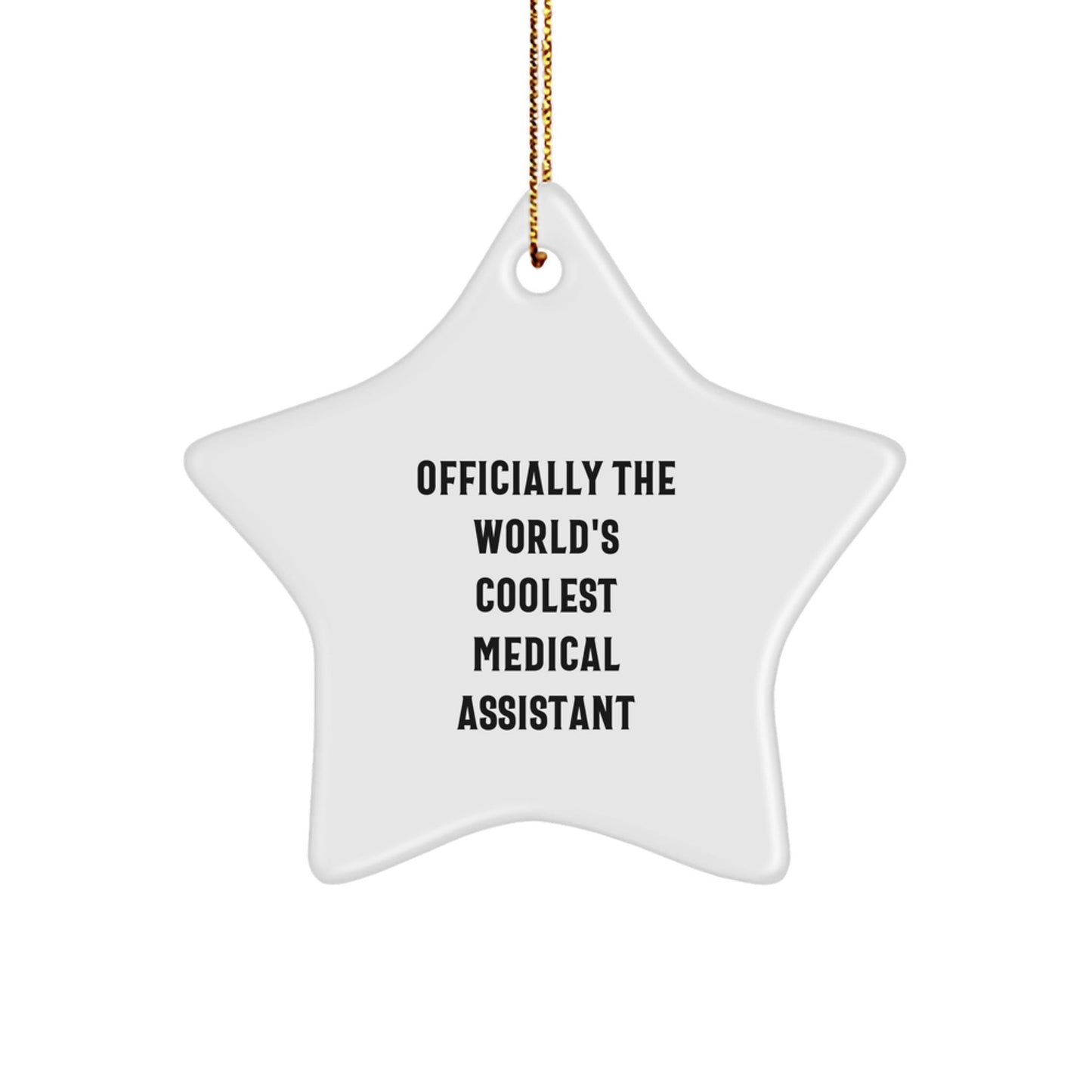 Gifts from Medical Assistants, Officially The World's Coolest Medical Assistant Star Ornament Gifts for Medical Assistants This Christmas - The Buy Boom